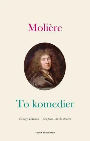 Omslag: "To komedier : George Dandin, Scapins skurkestreker" av Jean Baptiste Molière