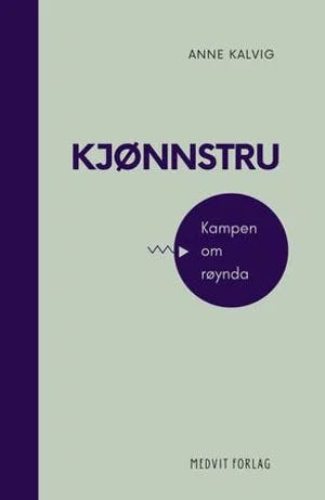 Omslag: "Kjønnstru : kampen om røynda" av Anne Kalvig