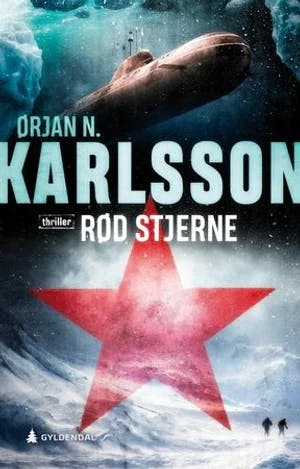 Omslag: "Rød stjerne : thriller" av Ørjan N. Karlsson
