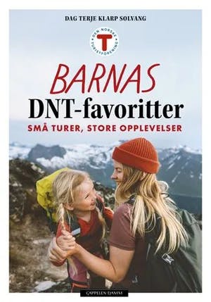 Omslag: "Barnas DNT-favoritter : små turer, store opplevelser" av Dag Terje Klarp Solvang