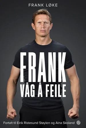 Omslag: "Frank våg å feile" av Frank Løke