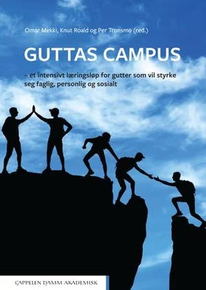 Omslag: "Guttas Campus : et intensivt læringsløp for gutter som vil styrke seg faglig, personlig og sosialt" av Omar Mekki