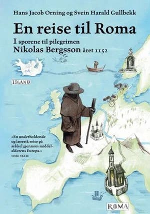 Omslag: "En reise til Roma : i sporene til pilegrimen Nikolas Bergsson 1152" av Hans Jacob Orning