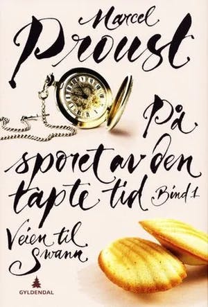 Omslag: "På sporet av den tapte tid. Bind 1. Veien til Swann" av Marcel Proust