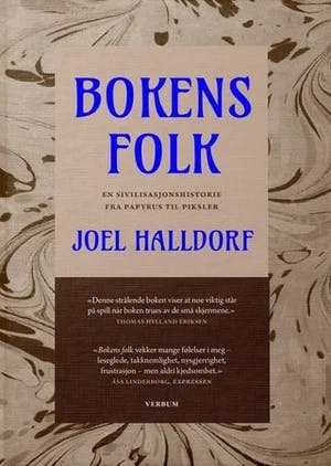 Omslag: "Bokens folk : en sivilisasjonshistorie fra papyrus til piksler" av Joel Halldorf