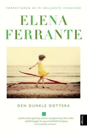 Omslag: "Den dunkle dottera : roman" av Elena Ferrante