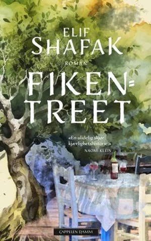 Omslag: "Fikentreet : roman" av Elif Shafak
