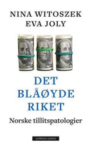 Omslag: "Det blåøyde riket : norske tillitspatologier" av Nina Witoszek