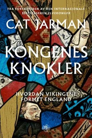 Omslag: "Kongenes knokler : hvordan vikingene formet England" av Cat Jarman