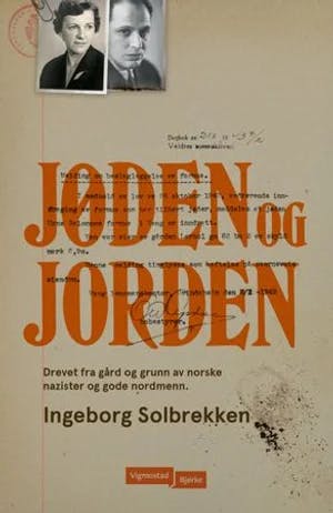 Omslag: "Jøden og jorden : drevet fra gård og grunn av norske nazister og gode nordmenn" av Ingeborg Solbrekken