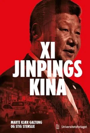 Omslag: "Xi Jinpings Kina" av Stig Stenslie