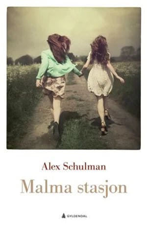 Omslag: "Malma stasjon : roman" av Alex Schulman