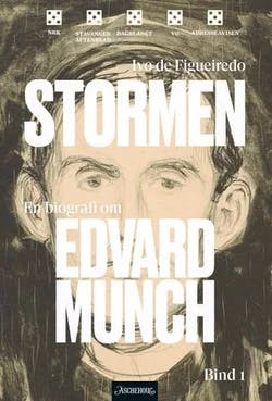Omslag: "Stormen : en biografi om Edvard Munch. Bind 1" av Ivo de Figueiredo