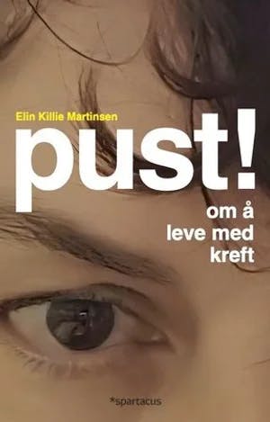 Omslag: "Pust! : om å leve med kreft" av Elin Killie Martinsen