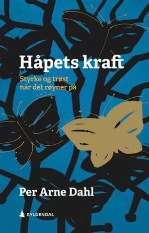 Omslag: "Håpets kraft : styrke og trøst når det røyner på" av Per Arne Dahl