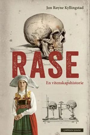 Omslag: "Rase : en vitenskapshistorie" av Jon Røyne Kyllingstad
