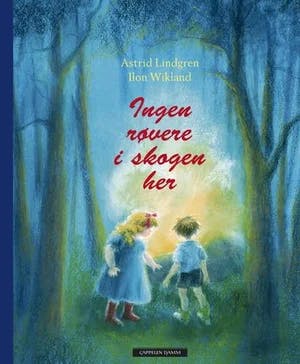 Omslag: "Ingen røvere i skogen her" av Astrid Lindgren