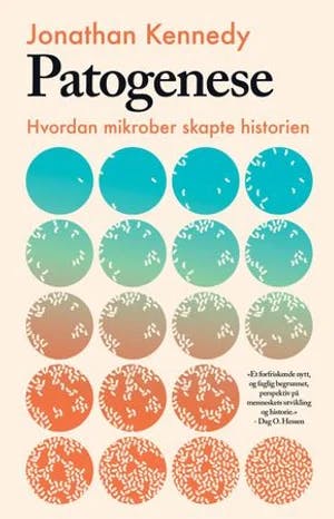 Omslag: "Patogenese : hvordan mikrober skapte historien" av Jonathan Kennedy